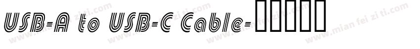 USB-A to USB-C Cable字体转换